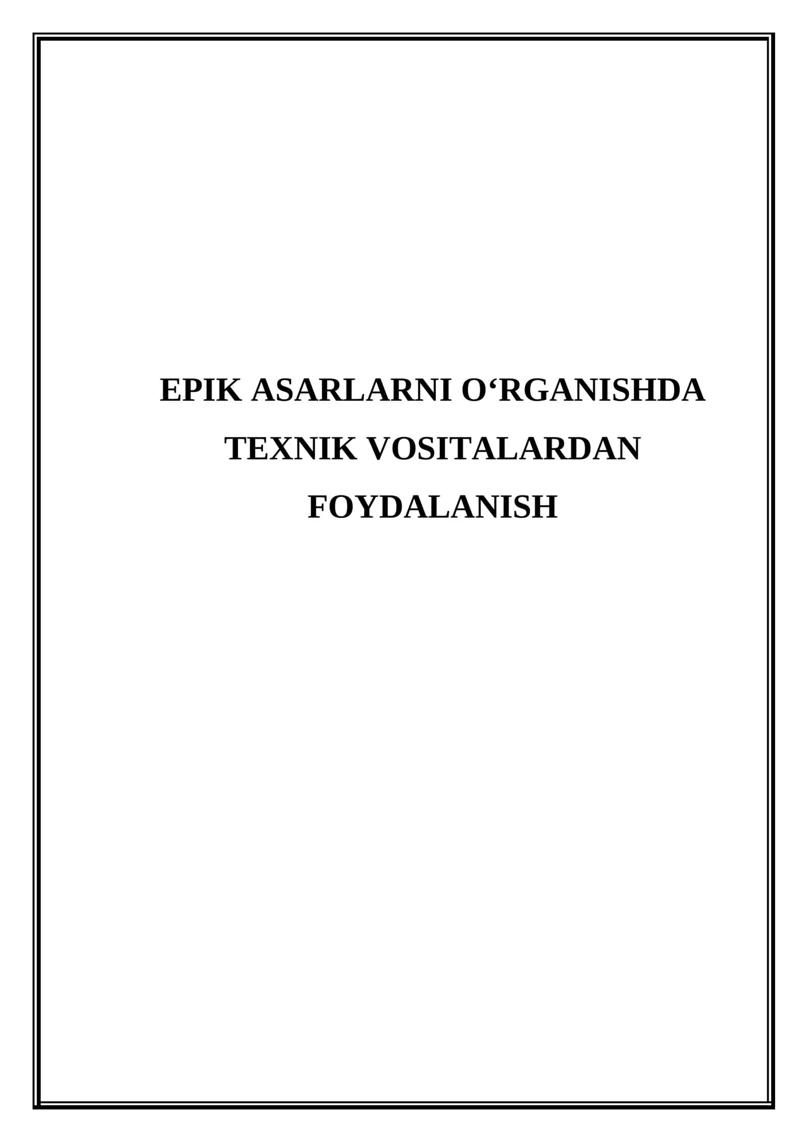Epik asarlarni o‘rganishda texnik vositalardan foydalanish. 1