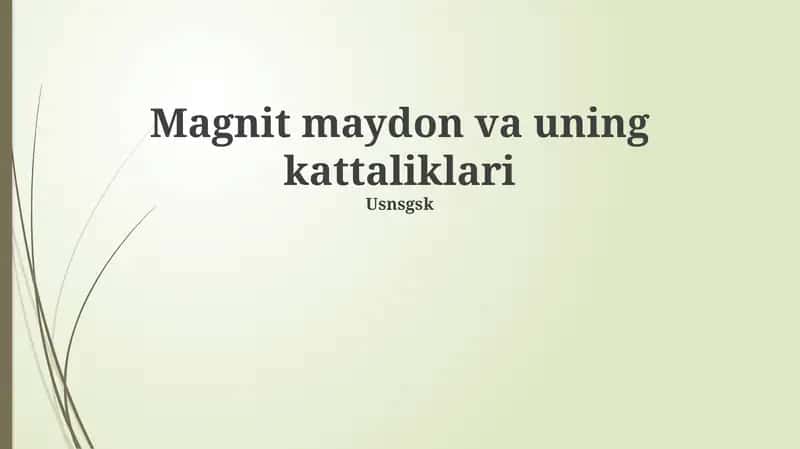 Magnit maydon va uning kattaliklari 1