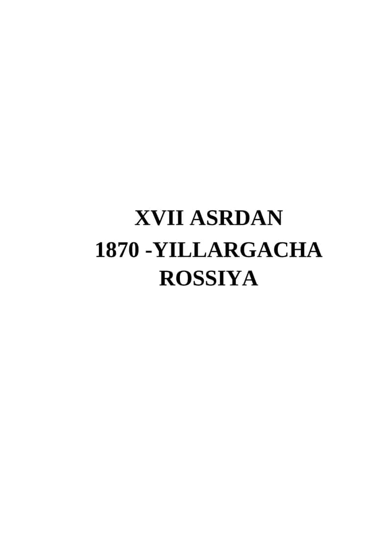 XVII asrdan 1870 -yıllargacha Rossiya 1