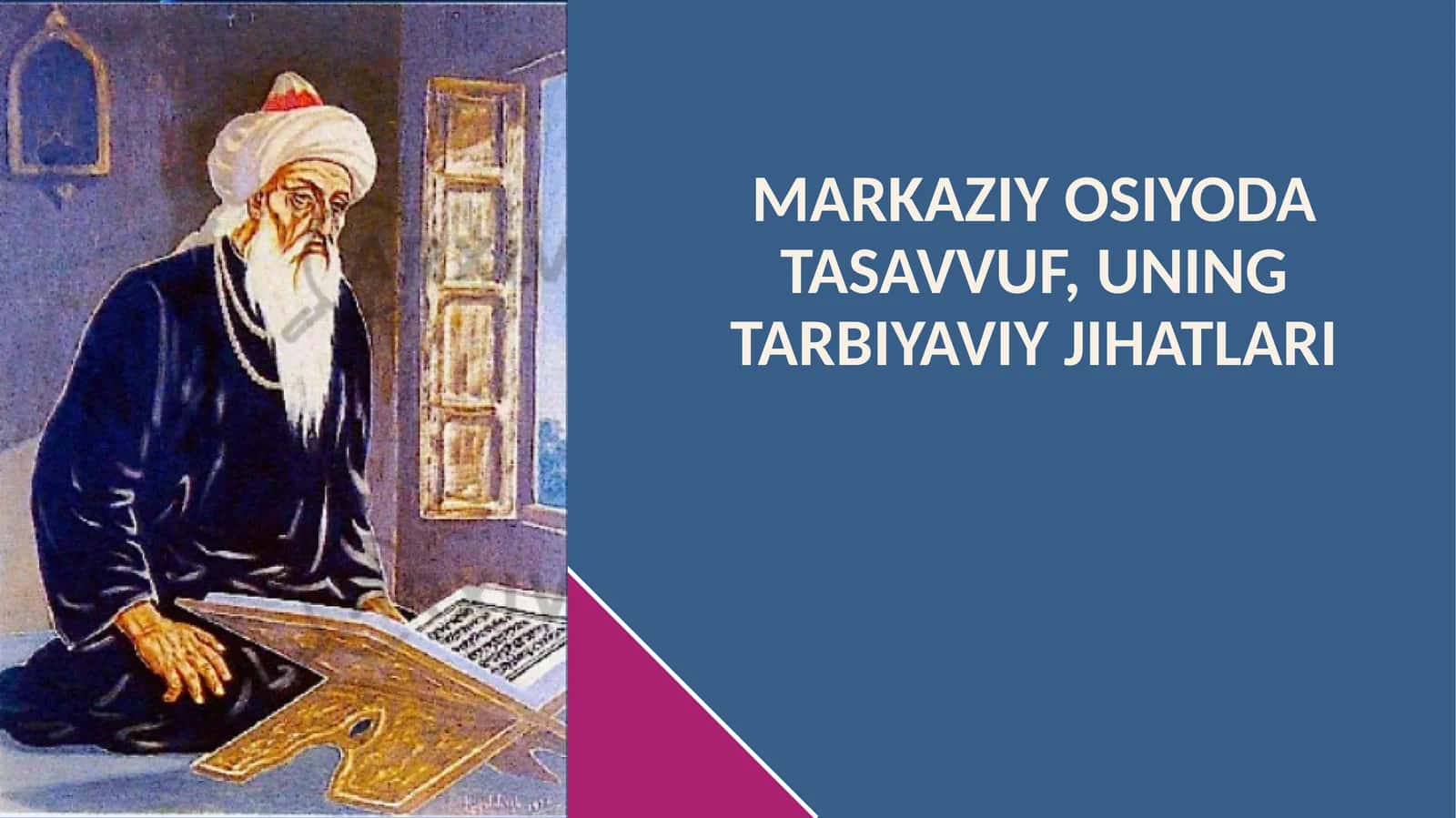 Markaziy Osiyoda tasavvuf, uning tarbiyaviy jihatlari. 1