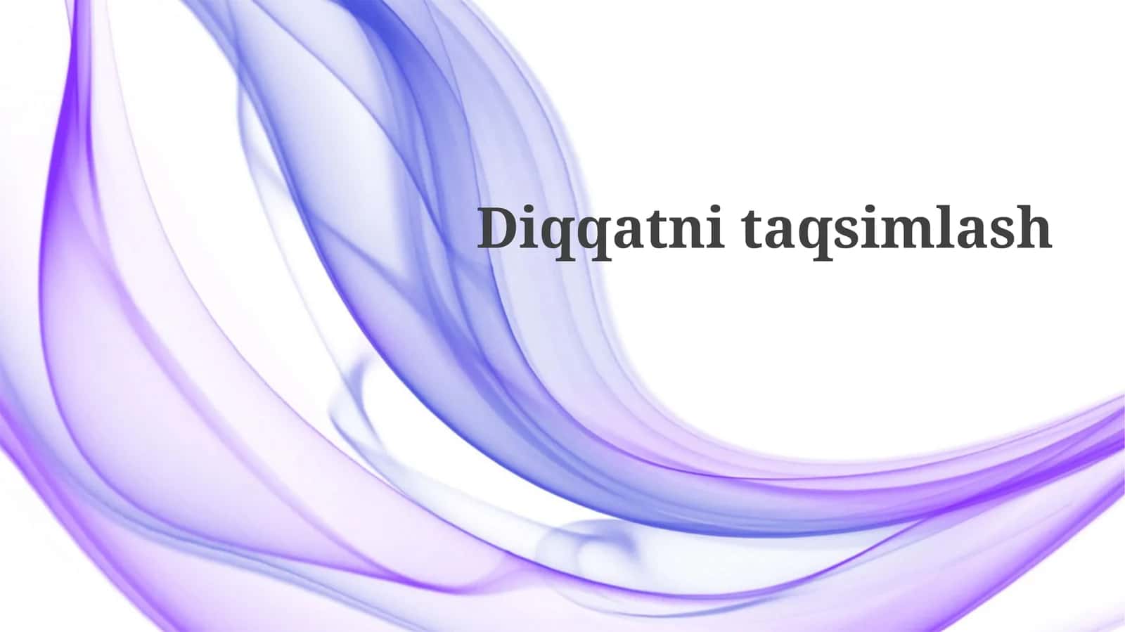 Diqqatni bo'lish: nima bu? 1