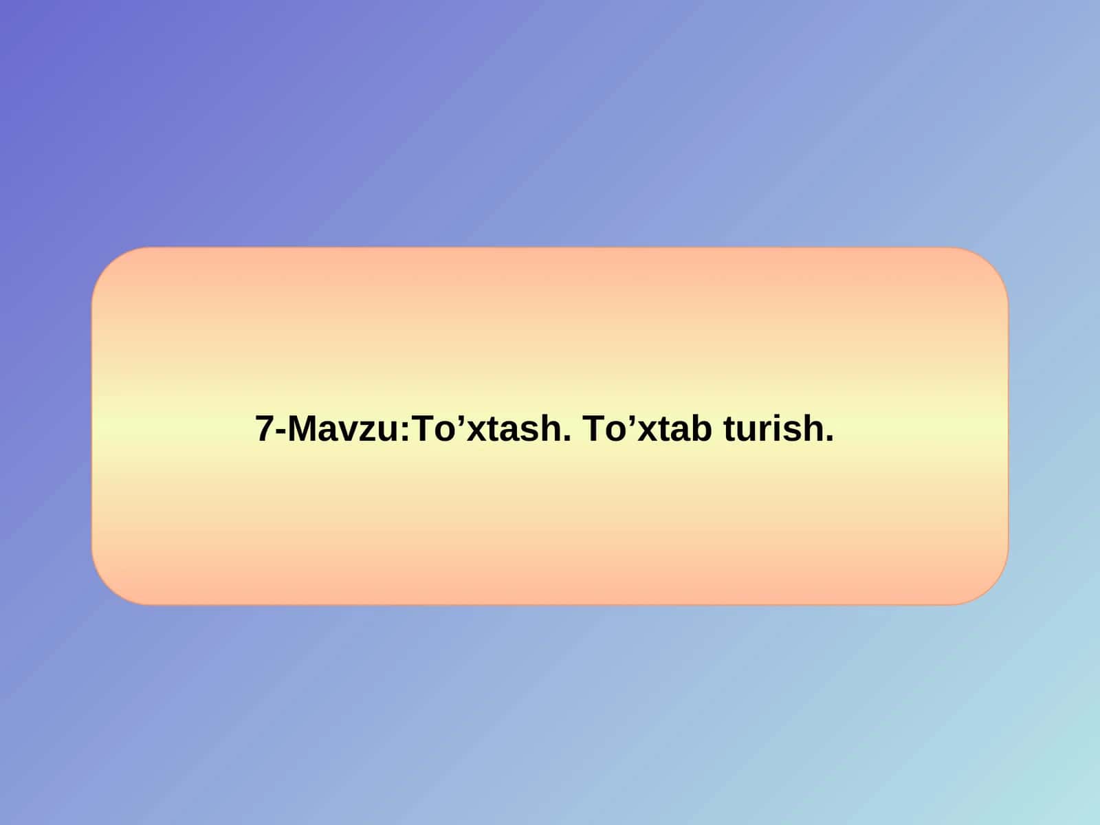 To’xtash To’xtab turishni farqi 1