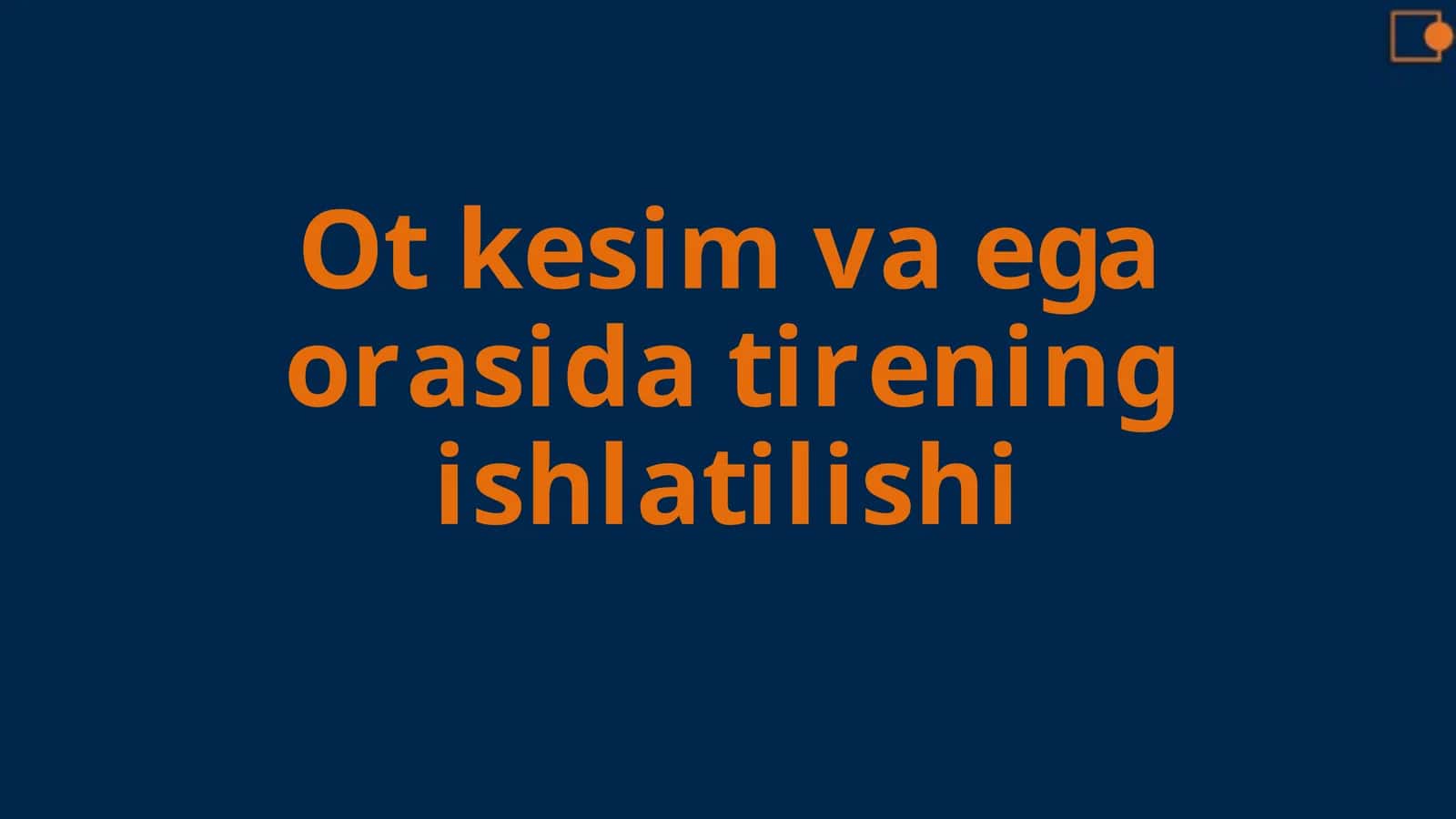 Ot kesim va ega orasida tirening ishlatilishi 1