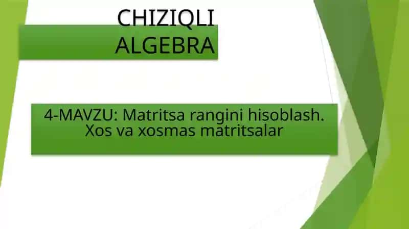 Matritsa rangini hisoblash. Xos va xosmas matritsalar
