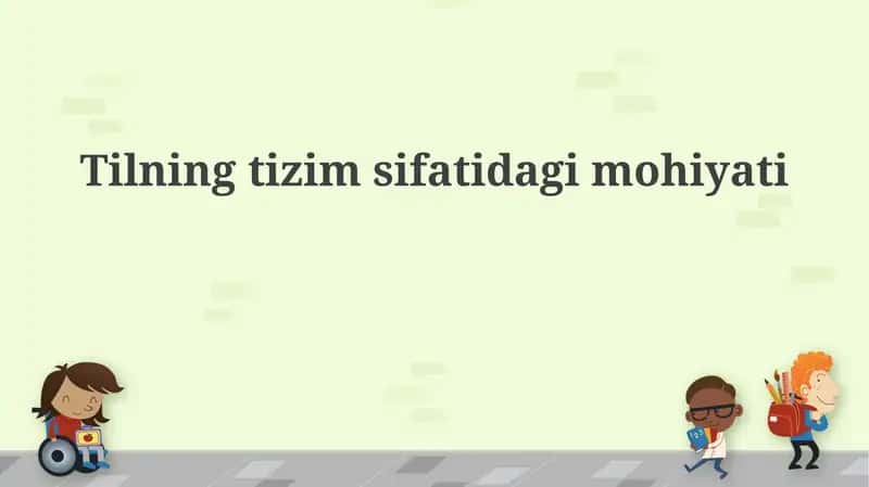 Tilning tizim sifatidagi mohiyati 1