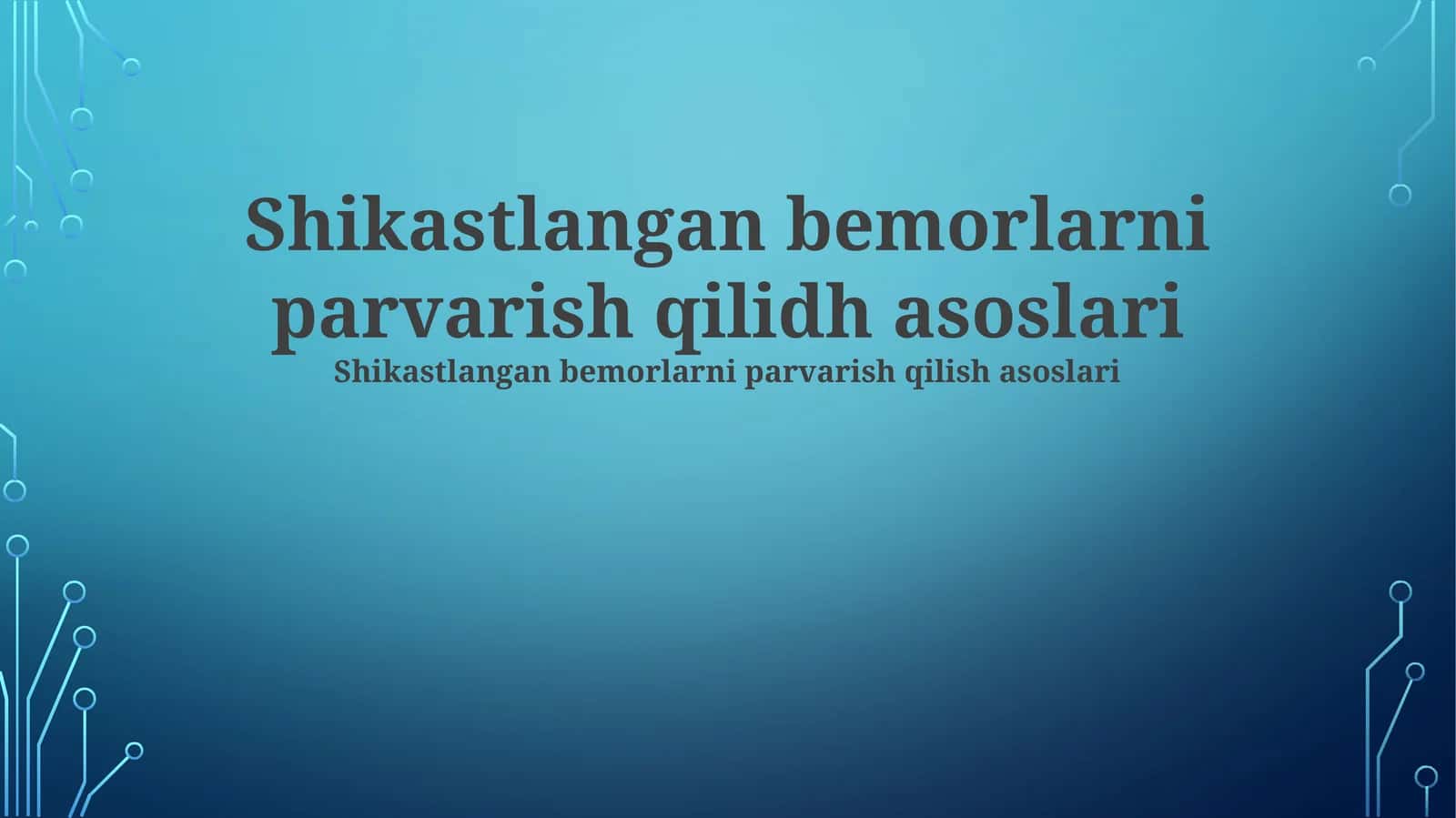 Shikastlangan bemorlarni parvarish qilidh asoslari 1