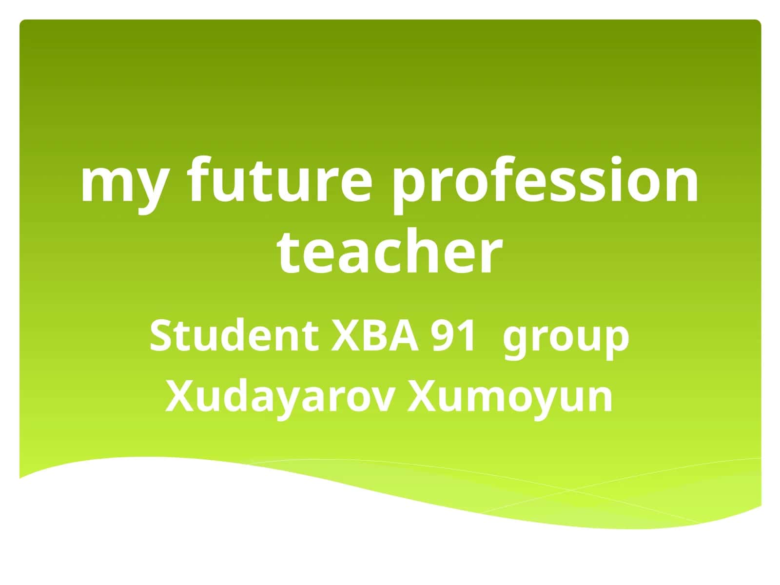 My future profession teacher 1