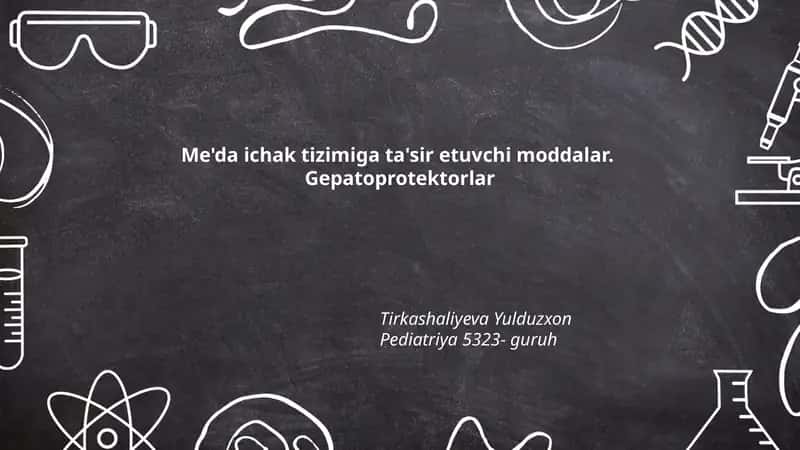 Me'da ichak tizimiga ta'sir etuvchi moddalar. Gepatoprotektorlar 1