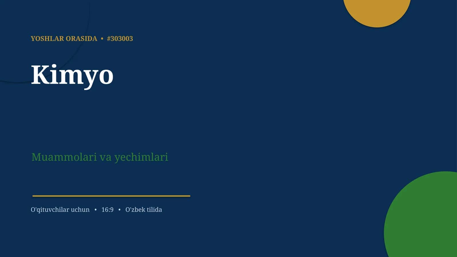 Yoshlar Orasida • #303003 - Kimyo Muammolari va Yechimlari 1