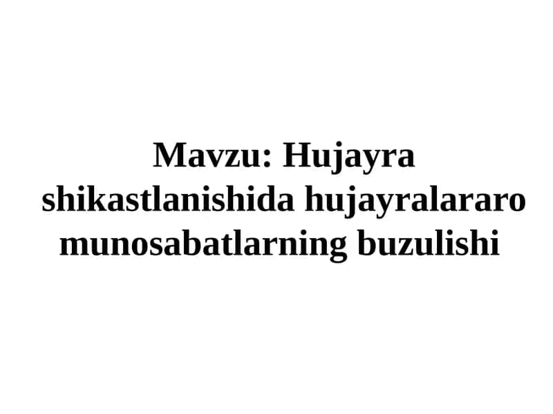 Hujayra shikastlanishida hujayralararo munosabatlarning buzulishi