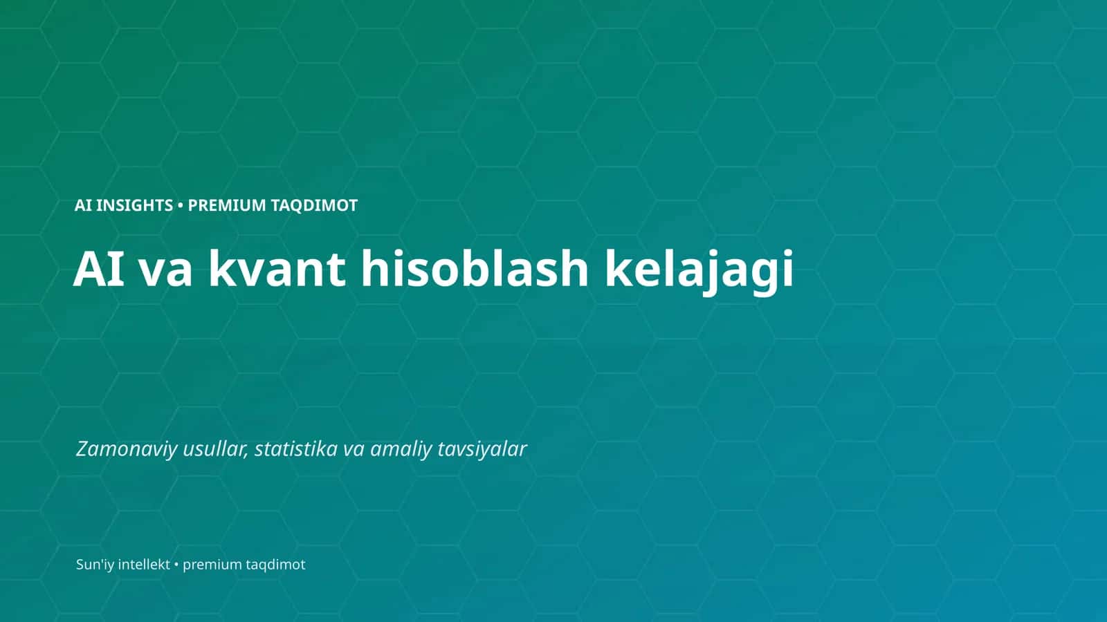 AI va kvant hisoblash kelajagi 1