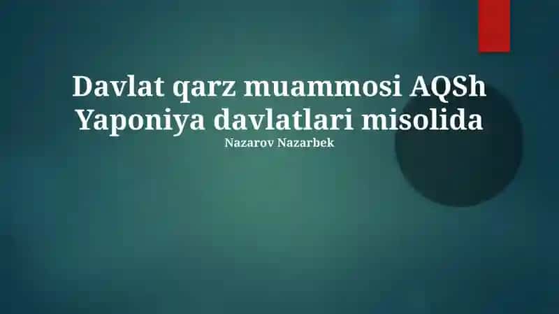 Davlat qarz muammosi AQSh Yaponiya davlatlari misolida