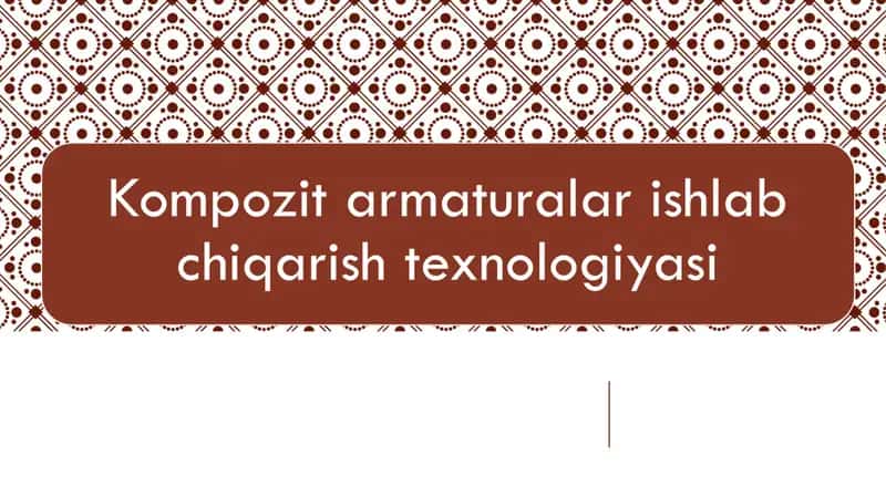 Kompozit armaturalar uchun xom ashyo va materiallar 1