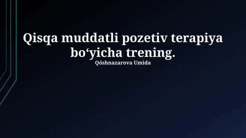 Qisqa muddatli Ijobiy Psixoterapiya Treningi 1