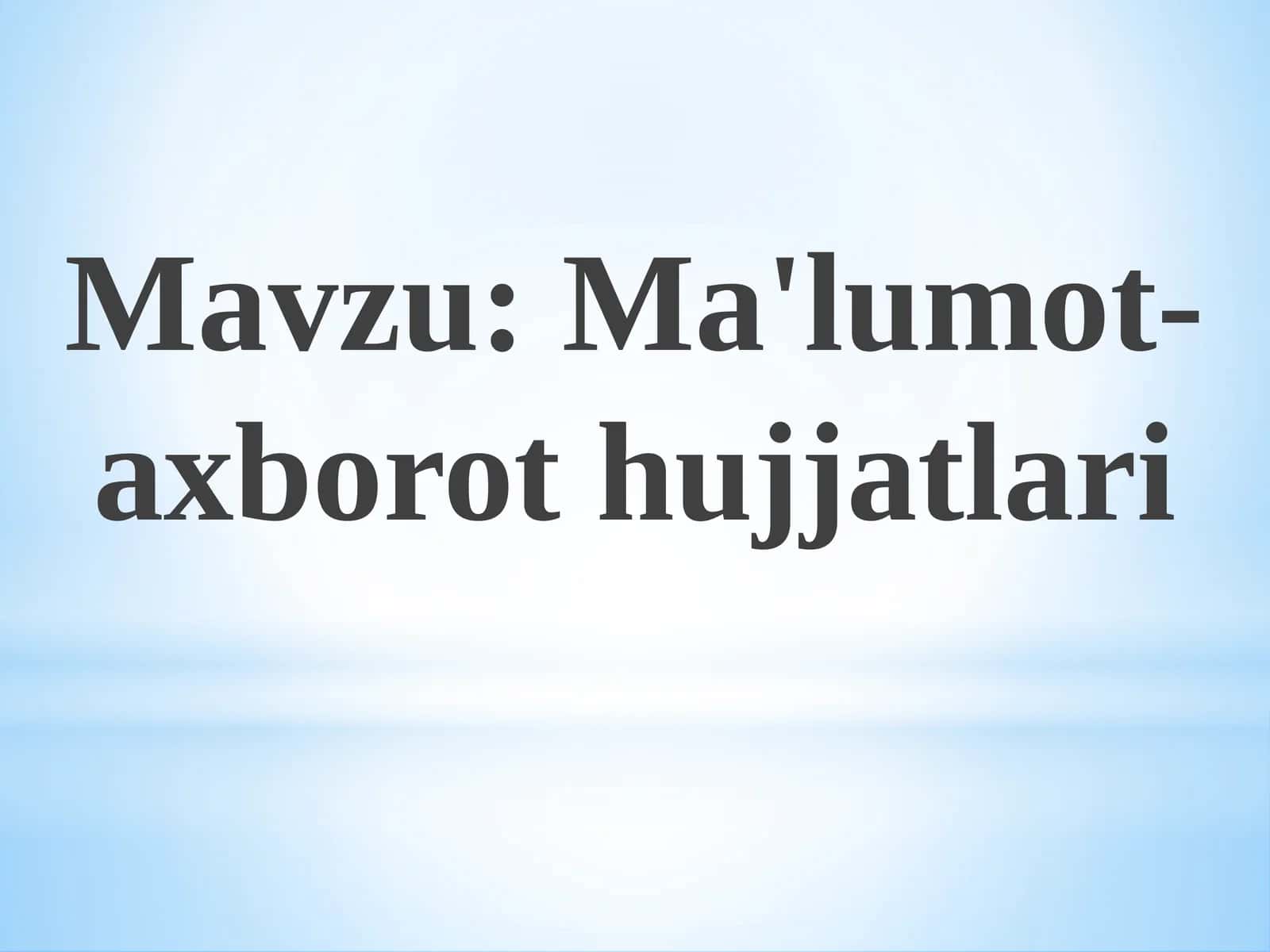 Ma'lumot-axborot hujjatlari 1