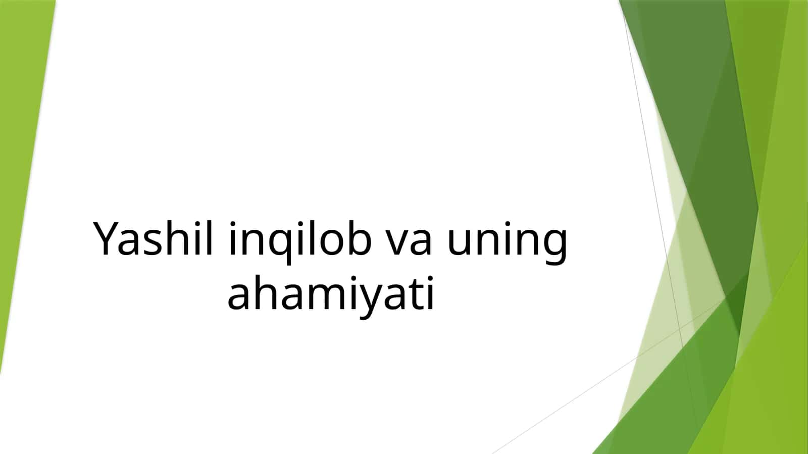 Yashil inqilob va uning
ahamiyati 1