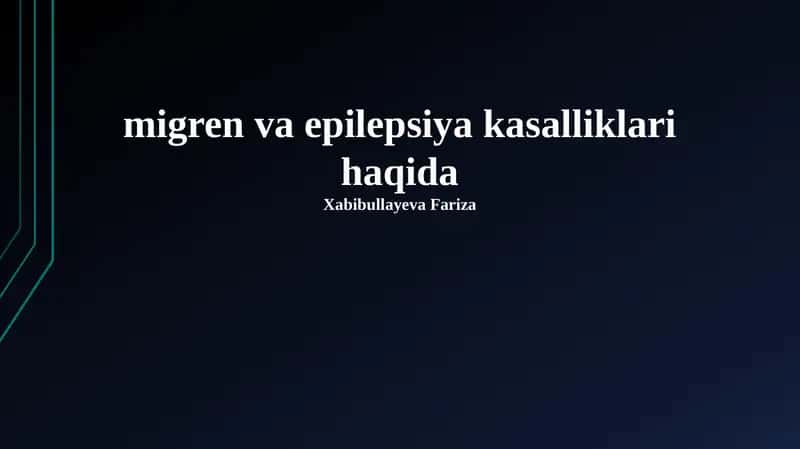 Migren va epilepsiya kasalliklari haqida 1