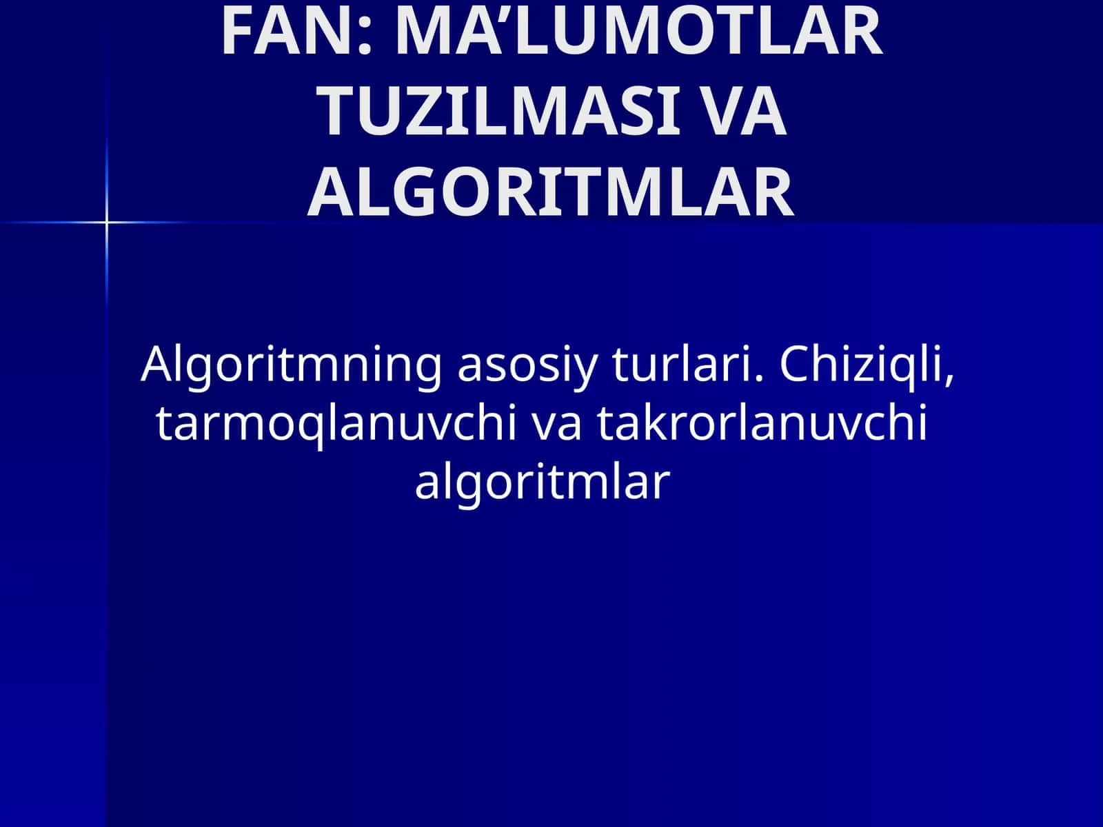 MA’LUMOTLAR TUZILMASI VA ALGORITMLAR 1