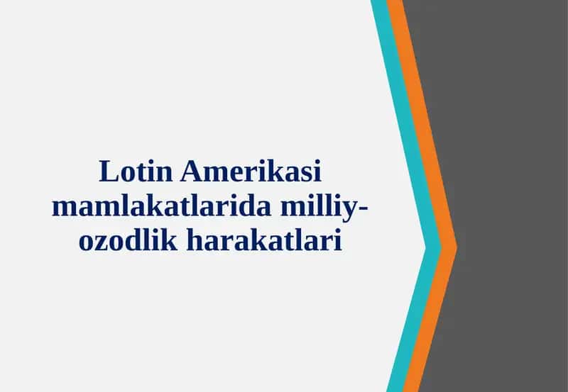 Lotin Amerikasi mamlakatlarida milliy-ozodlik harakatlari 1