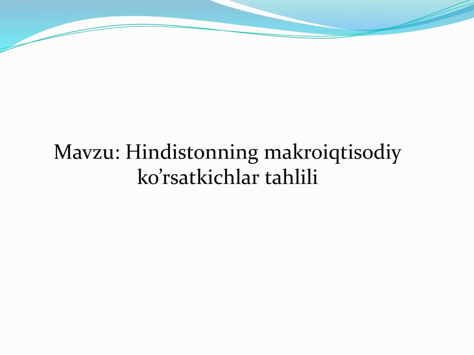 Hindistonning makroiqtisodiy ko’rsatkichlar tahlili 1