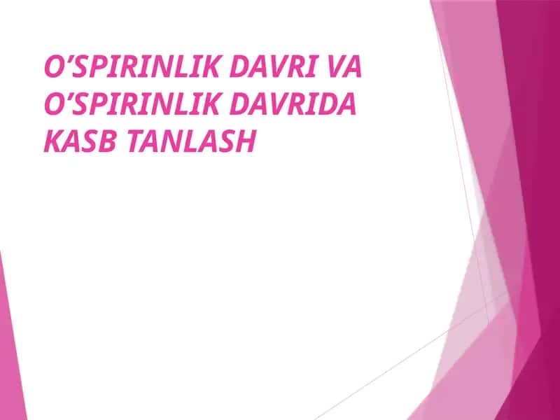 O'SPIRINLIK DAVRI VA O'SPIRINLIK DAVRIDA KASB TANLASH 1