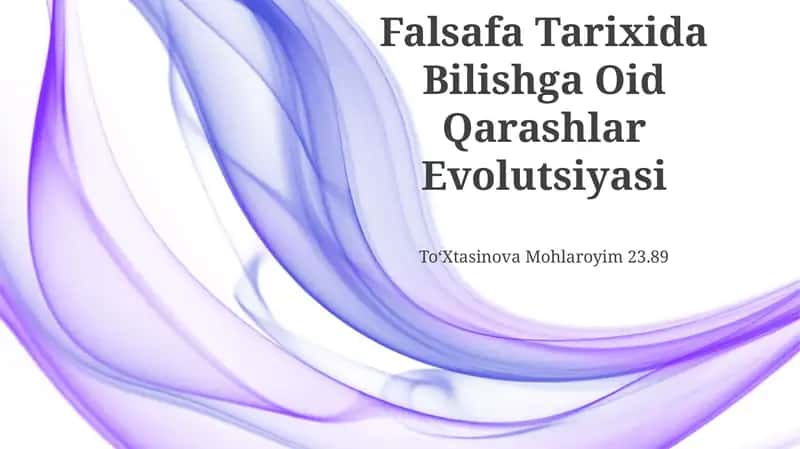 Falsafa Tarixida Bilishga Oid Qarashlar Evolutsiyasi 1