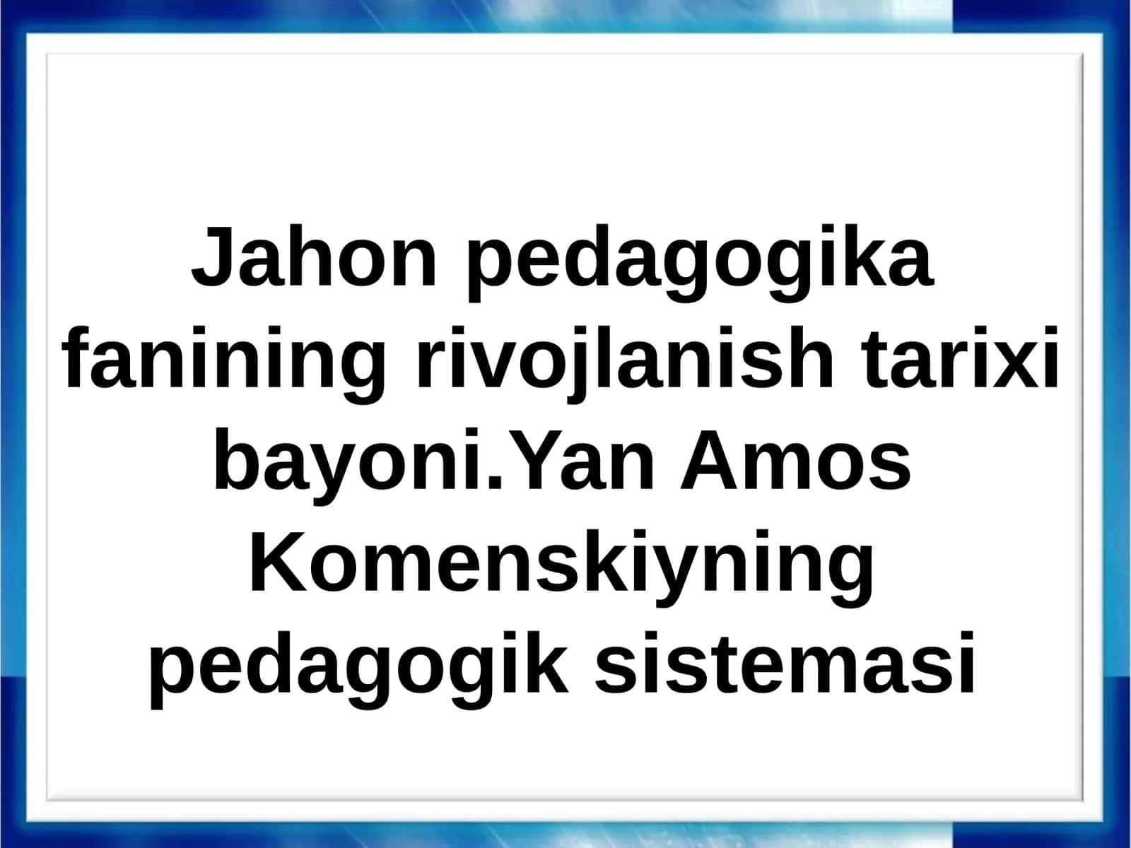 Jahon pedagogika fanining rivojlanishi tarixi 1