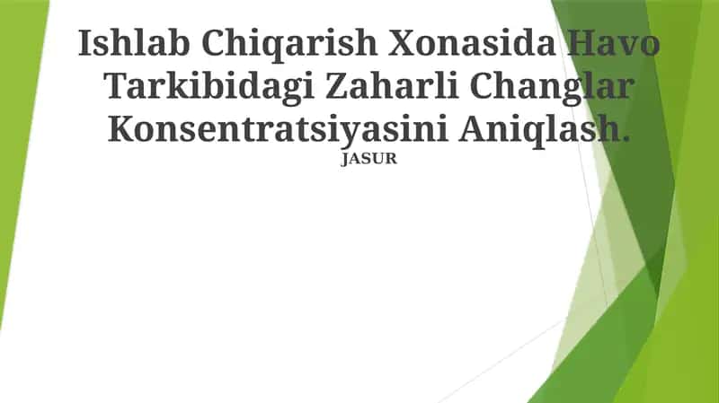 Havo Tarkibidagi Zaharli Changlar Konsentratsiyasini Aniqlash 1