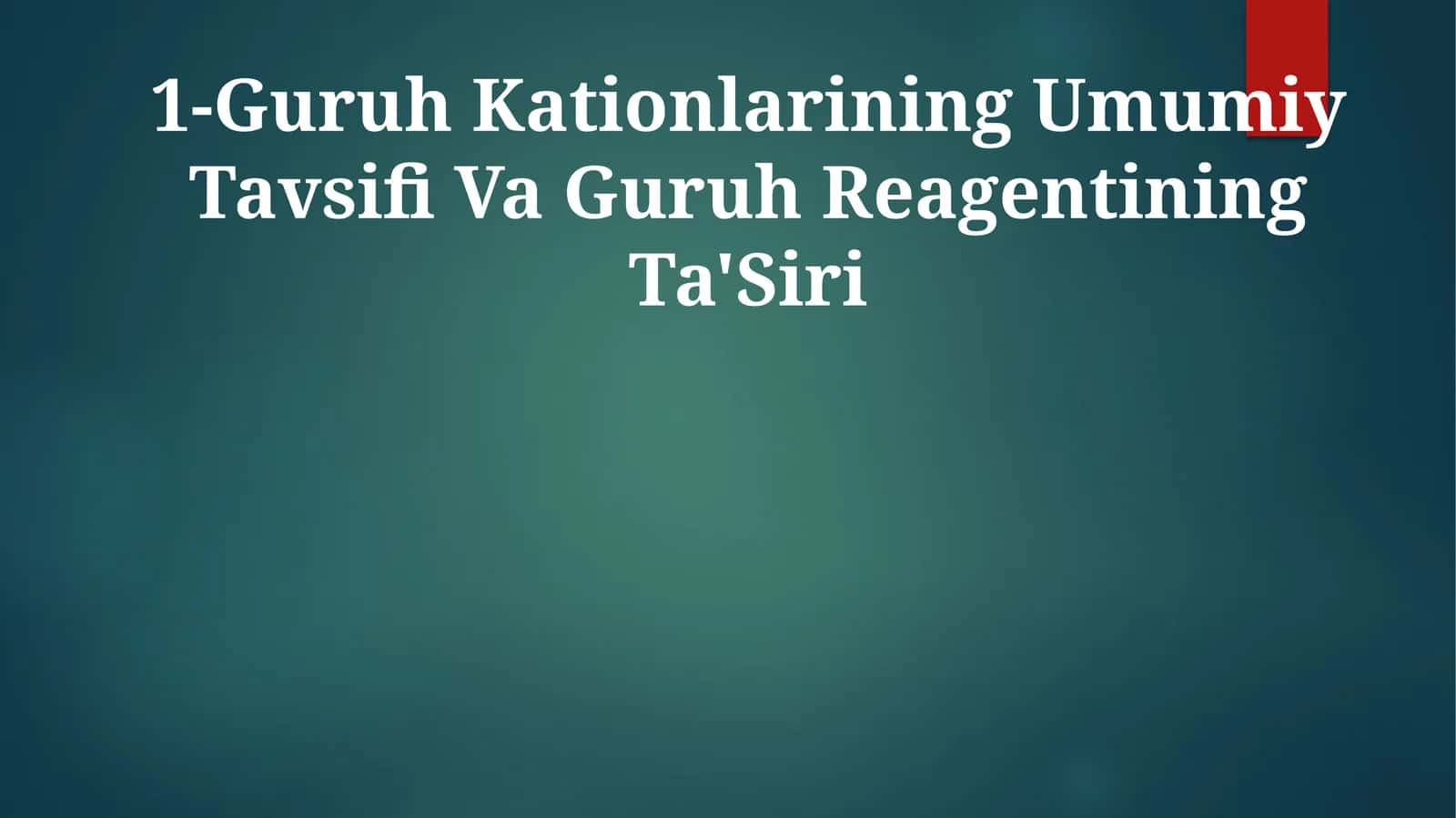 Guruh Kationlarining Umumiy Tavsifi Va Guruh Reagentining Ta'Siri 1