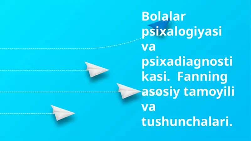 Bolalar psixalogiyasi va psixadiagnostikasi 1