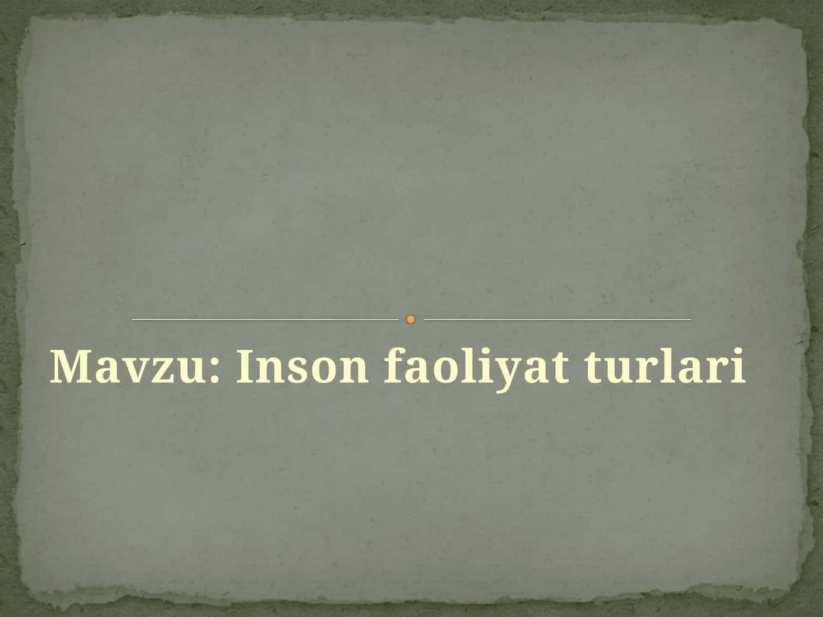 Insonfaoliyat turlari 1