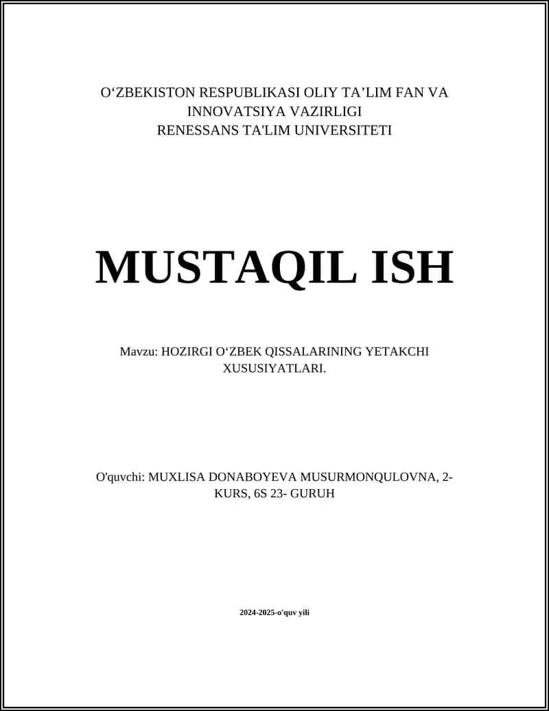 HOZIRGI O‘ZBEK QISSALARINING YETAKCHI XUSUSIYATLARI 1