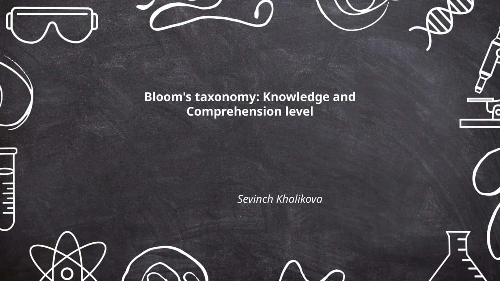 Bloom's taxonomy: Knowledge and Comprehension level 1