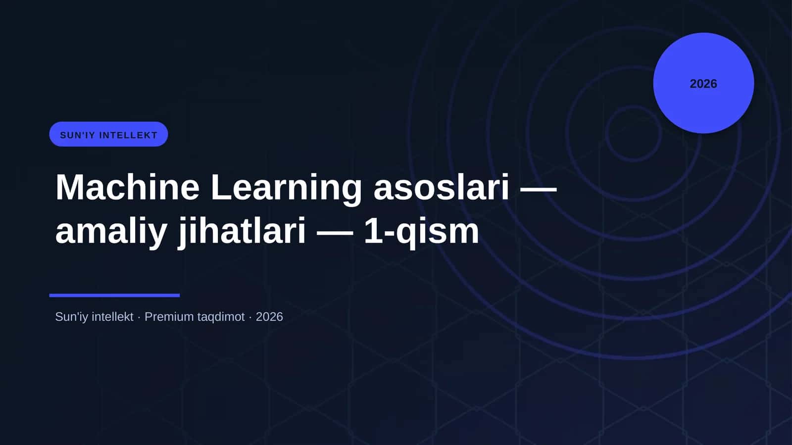 Machine Learning asoslari — amaliy jihatlari — 1-qis 1
