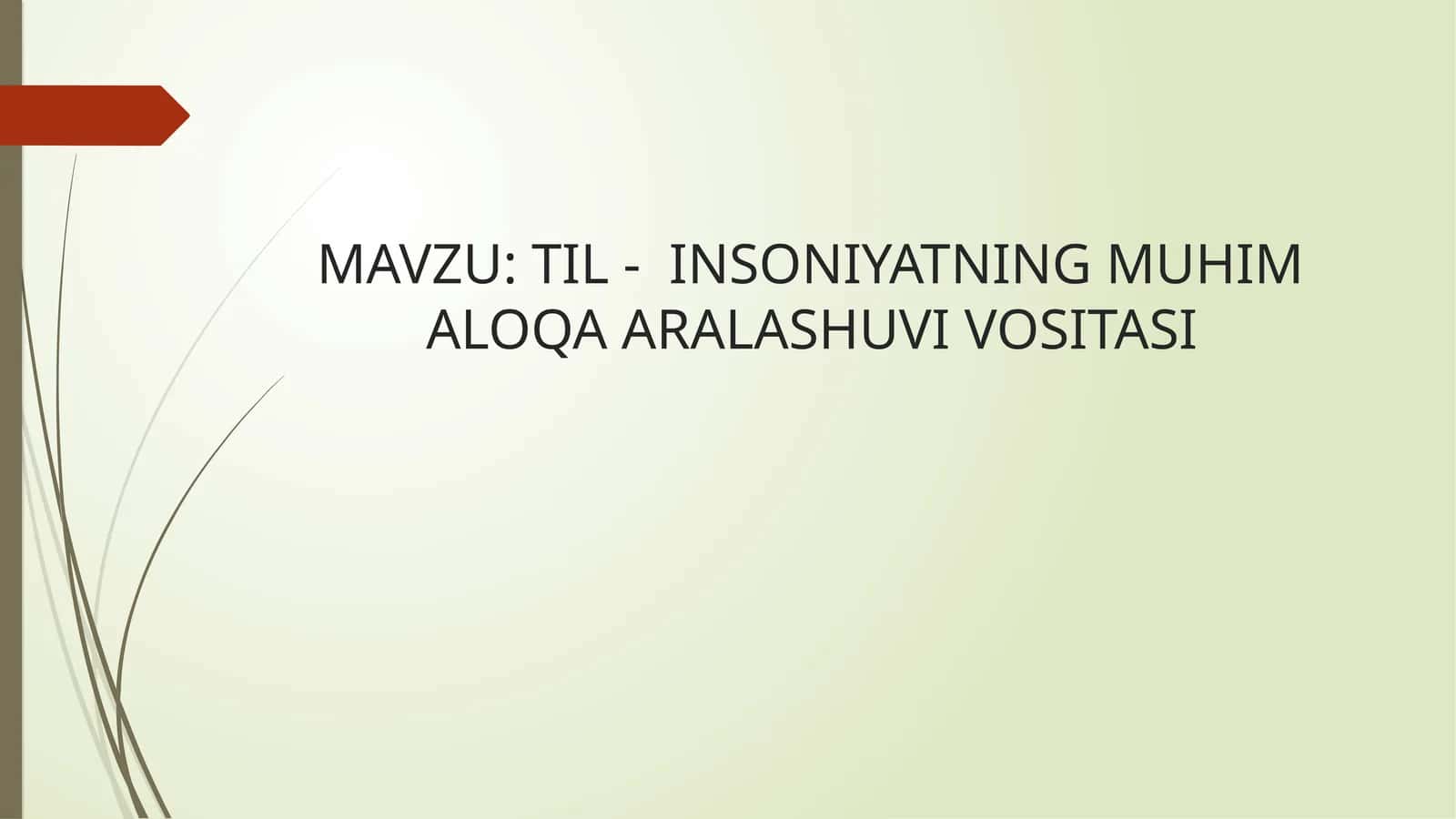 TIL - INSONIYATNING MUHIMALOQA ARALASHUVI VOSITASI 1