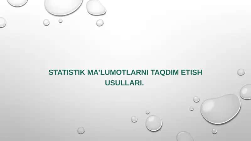 Statistik ma’lumotlarni taqdim etish usullari 1