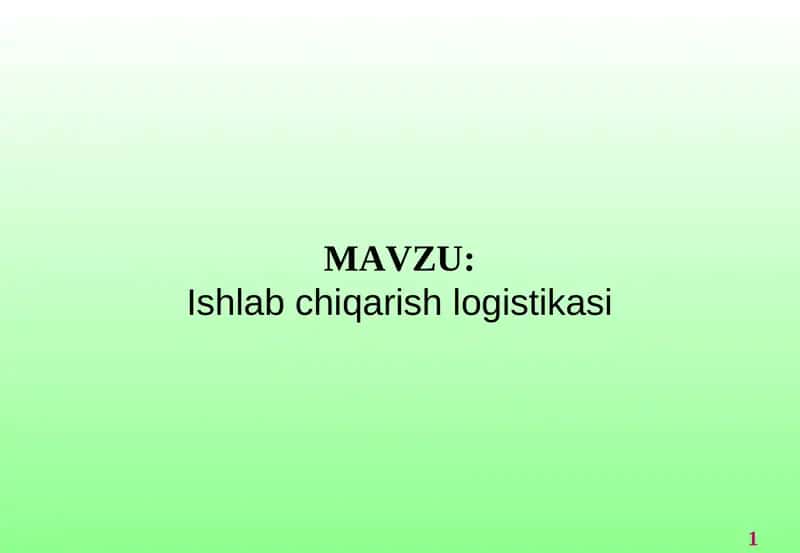 Ishlab chiqarish logistikasi 1