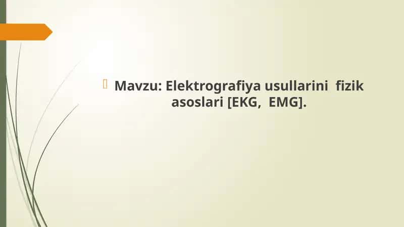 Elektrografiya usullarini fizikasoslari [EKG, EMG] 1