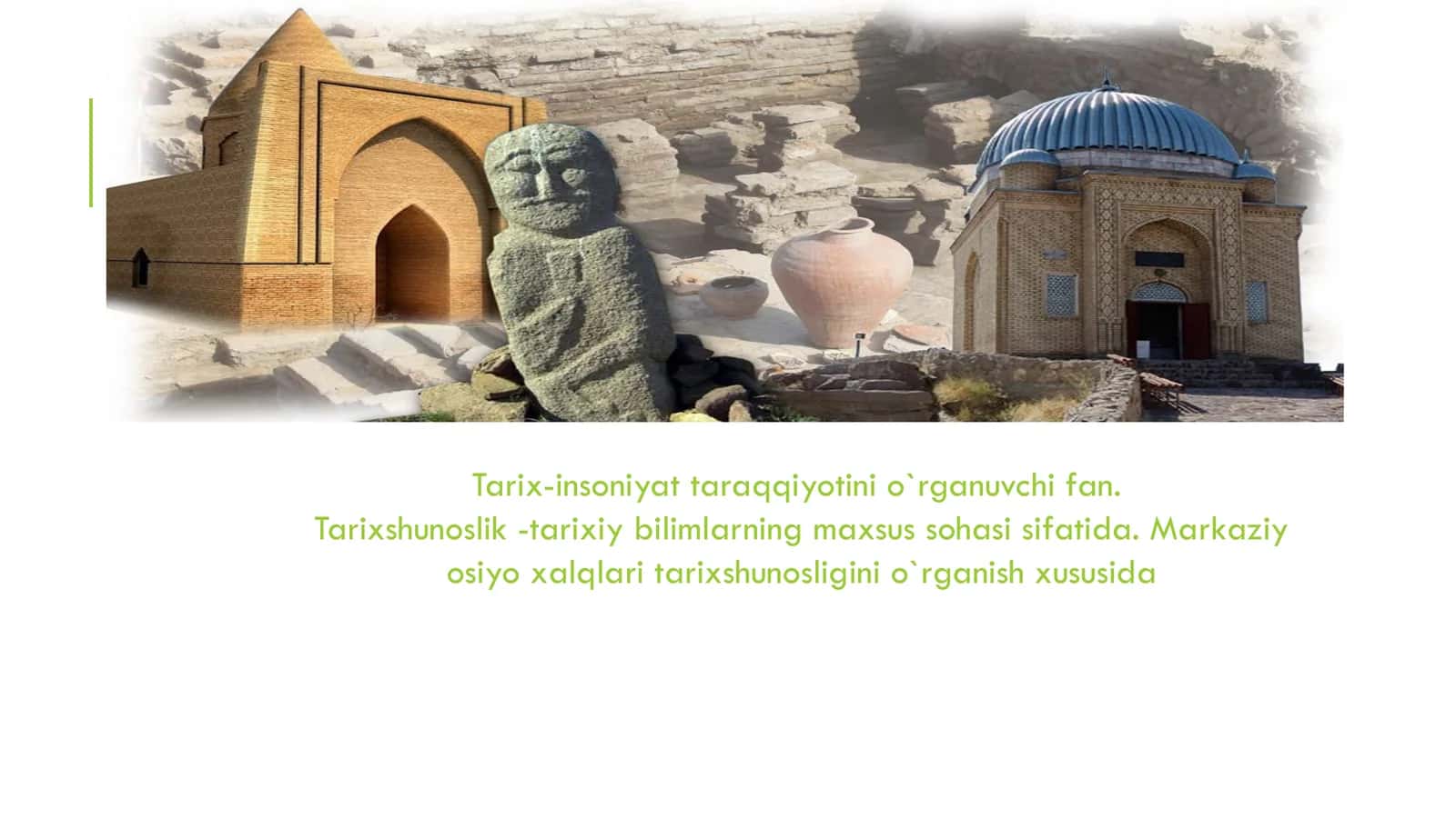 Tarix fani: predmeti, funksional vazifalari va tarixchi 1