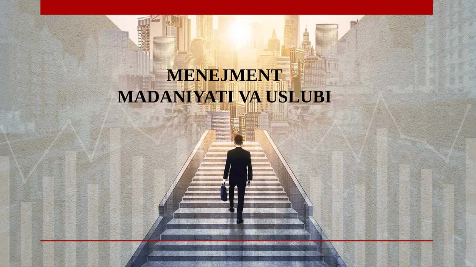 MENEJMENT MADANIYATI VA USLUBI 1