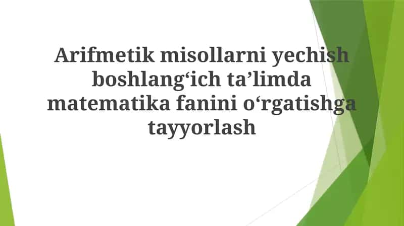 Arifmetik misollar yechish - Boshlang'ich ta'limda matematika fanini o'rgatish 1