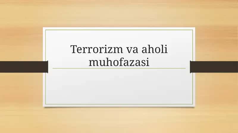 Terrorizm va aholi muhofazasi 1