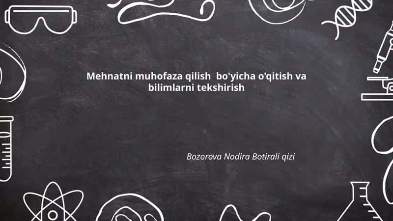 Mehnatni muhofaza qilish bo'yicha o'qitish va bilimlarni tekshirish 1