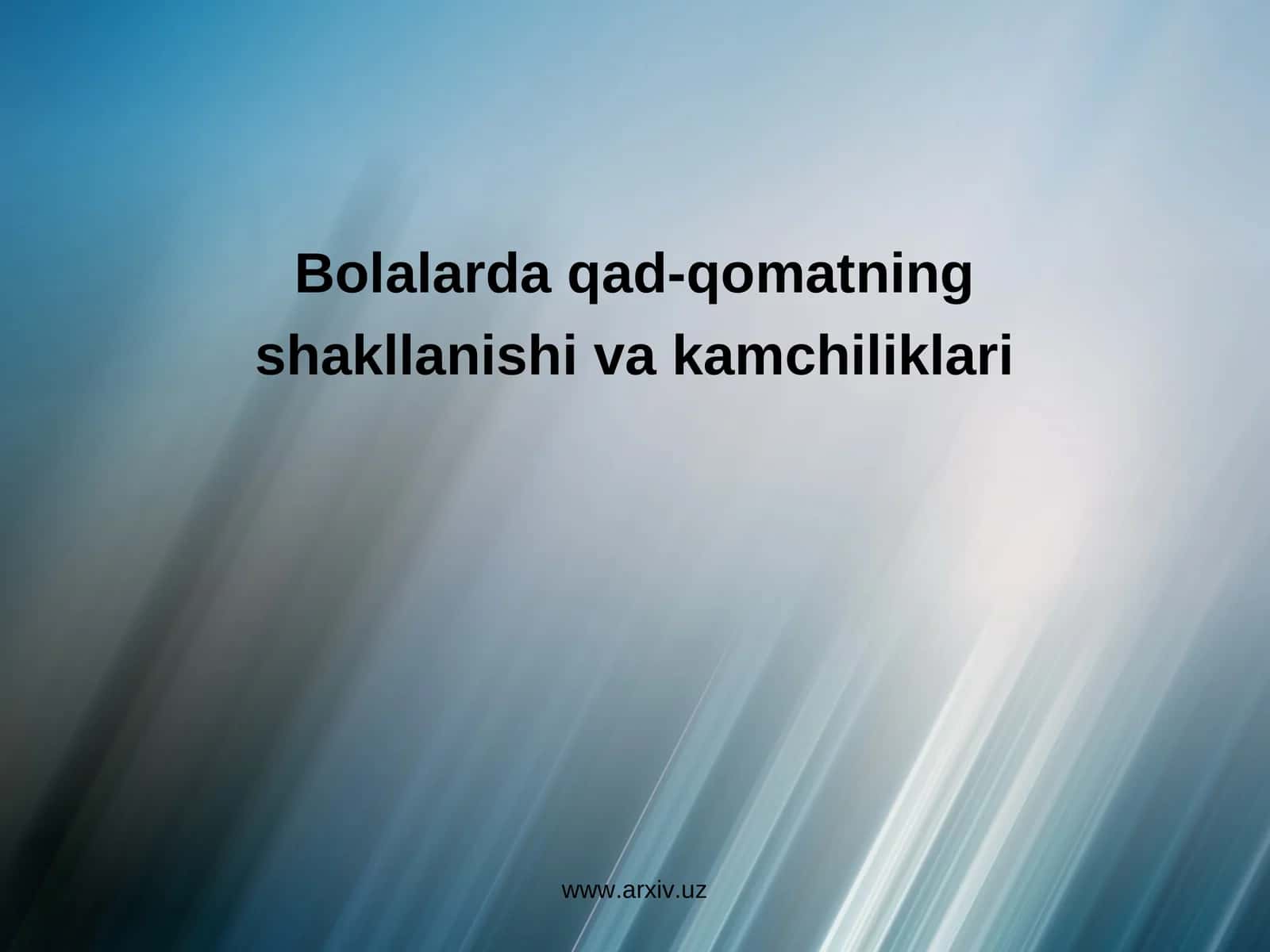 Bolalarda qad-qomatning shakllanishi va kamchiliklari 1