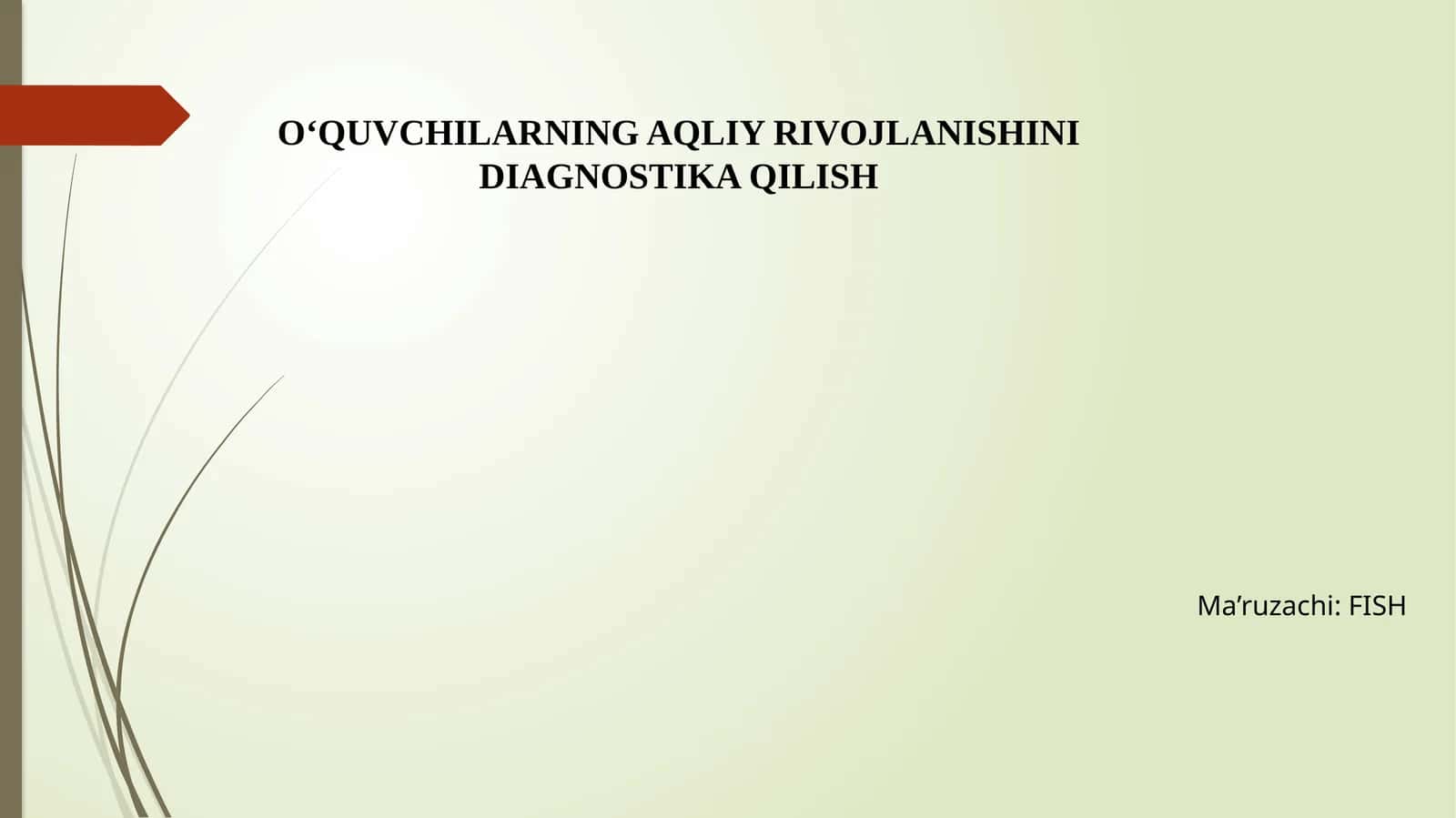 O‘QUVCHILARNING AQLIY RIVOJLANISHINI DIAGNOSTIKA QILISH 1