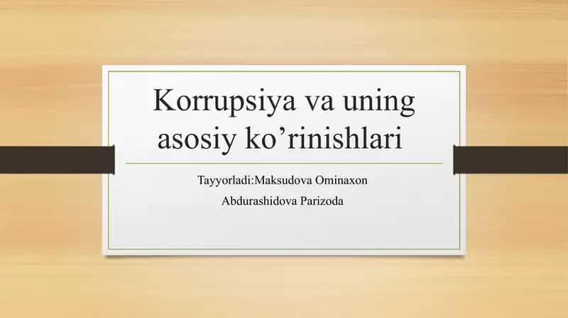 Korrupsiyava uning asosiy ko’rinishlari 1