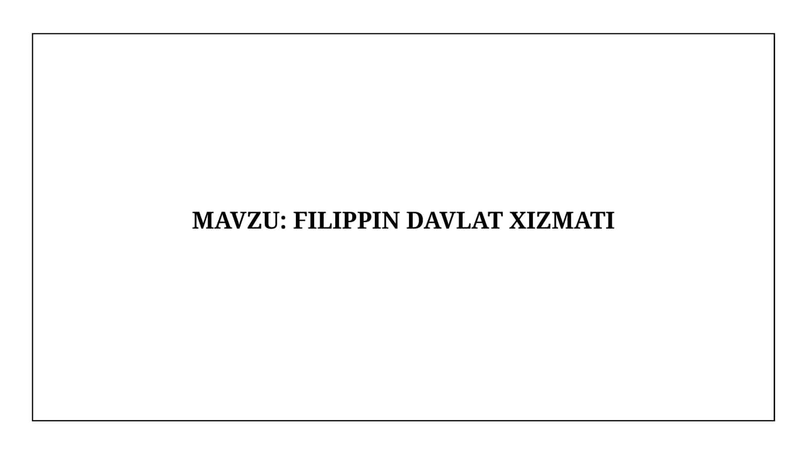 FILIPPIN DAVLAT XIZMATI 1