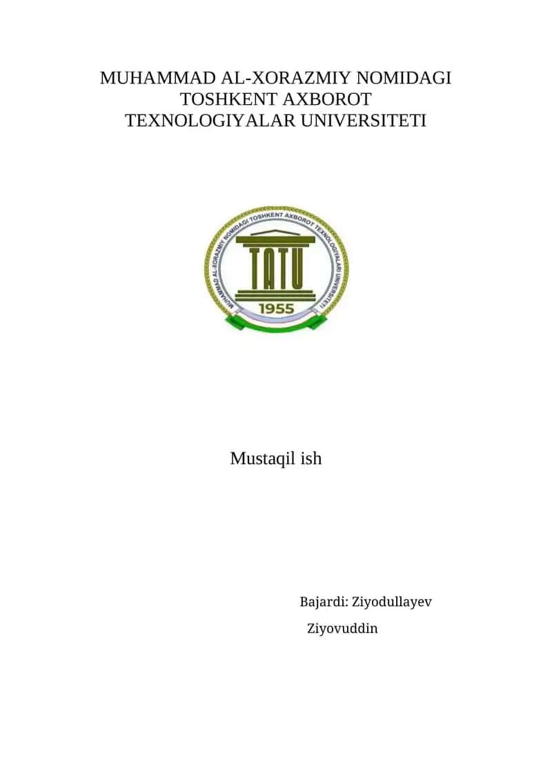 MUHAMMAD AL-XORAZMIY NOMIDAGI TOSHKENT AXBOROT TEXNOLOGIYALAR UNIVERSITETI 1