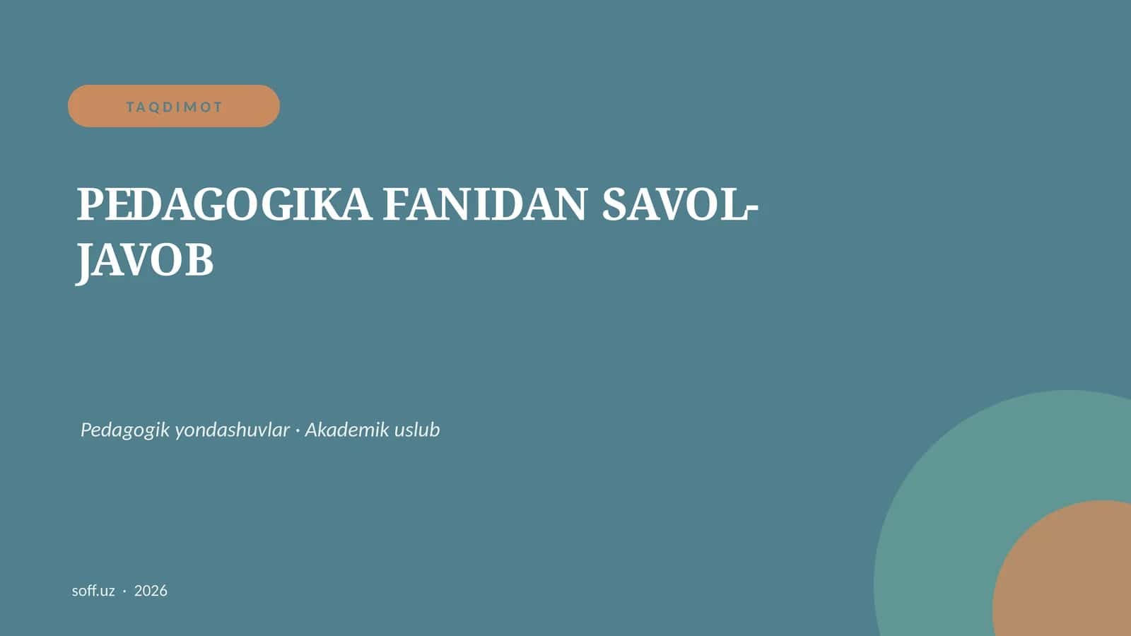 PEDAGOGIKA FANIDAN SAVOL-JAVOB 1