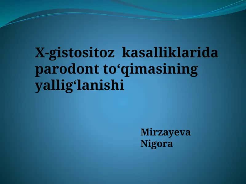 X-gistositozkasalliklaridaparodontto‘qimasiningyallig‘lanishi 1